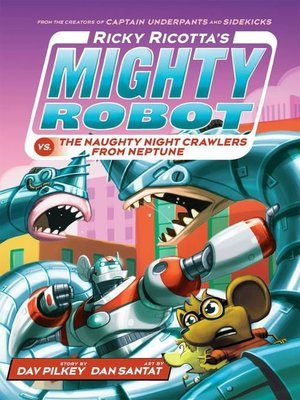 cover image of Ricky Ricotta's Mighty Robot vs the Naughty Night-Crawlers from Neptune